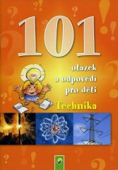 Technika - 101 otázek a odpovědí pro dět - neuveden