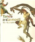 Tance a slavnosti 16.-18. století - 