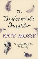 Taxidermist's Daughter - Kate Mosse