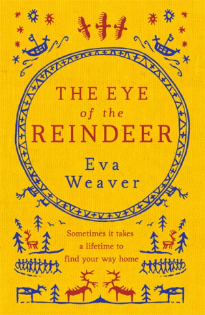The Eye of the Reindeer - Eva Weaverová