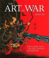 The Art of War: The Classic Text on the Conduct of Warfare - Sun Tzu
