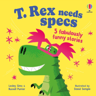 T. Rex needs specs - Lesley Sims,Russell Punter