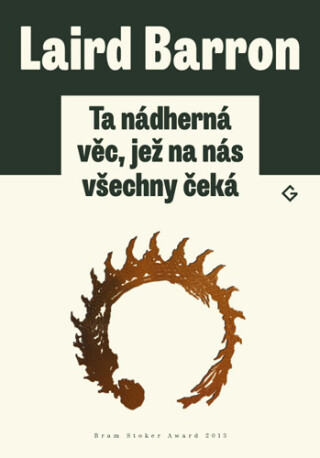 Ta nádherná věc, jež na nás všechny čeká - Laird Barron