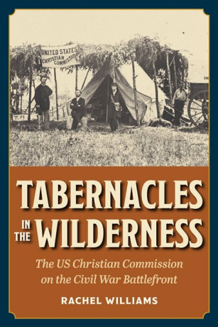 Tabernacles in the Wilderness - Rachel Williams