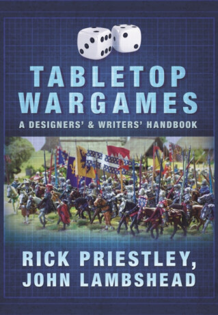 Tabletop Wargames: A Designers' and Writers' Handbook - John Lambshead,Rick Priestley