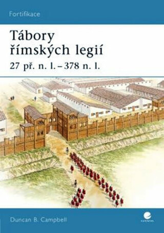 Tábory římských legií - Duncan B. Campbell