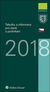 Tabulky a informace pro daně a podnikání 2018 - Ivan Brychta,Marie Hajšmanová,Petr Kameník