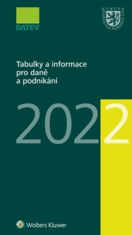Tabulky a informace pro daně a podnikání 2022 - Ivan Brychta,Marie Hajšmanová,Petr Kameník