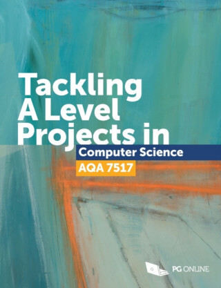 Tackling A Level Projects in Computer Science AQA 7517 - 