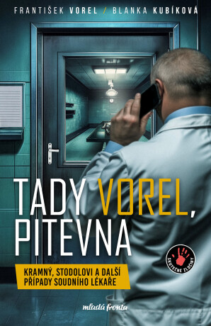 Tady Vorel, pitevna  - Blanka Kubíková,František Vorel