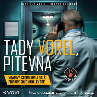 Tady Vorel, pitevna - Blanka Kubíková,František Vorel
