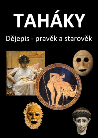 Taháky: Dějepis – pravěk a starověk - Fejk Fejkal