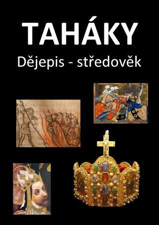 Taháky: Dějepis – středověk - Fejk Fejkal
