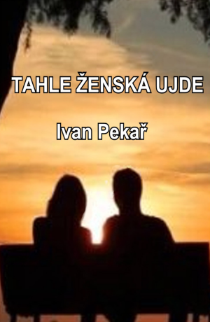 Tahle ženská ujde - Ivan Pekař