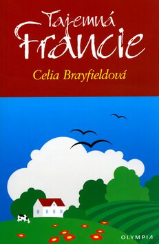 Tajemná Francie - Brayfieldová Celia
