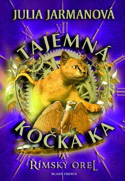 Tajemná kočka Ka a římský orel - Julia Jarmanová