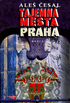 Tajemná města - Praha - Aleš Česal