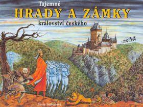 Tajemné hrady a zámky království českého - Lucie Seifertová