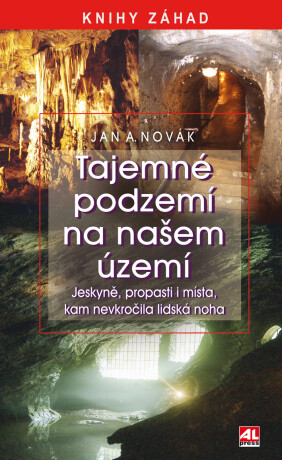 Tajemné podzemí - Jan Antonín Novák