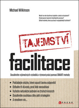 Tajemství facilitace - Michael Wilkinson