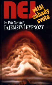 Tajemství hypnózy - PhDr. Petr Novotný