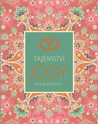 Tajemství jógy - Bittleston Jennie
