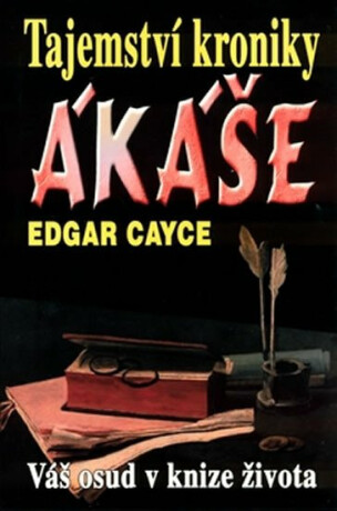 Tajemství kroniky Akáše - Edgar Cayce