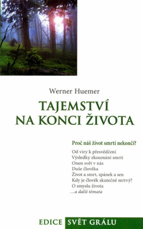 Tajemství na konci života - Werner Huemer