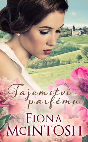 Tajemství parfému - Fiona Mcintosh