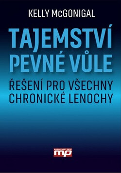 Tajemství pevné vůle - Kelly McGonnigal