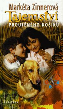 Tajemství proutěného košíku - Markéta Zinnerová