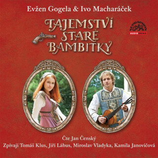 Tajemství staré bambitky - Petr Wagner,Evžen Gogela,Lumír Hrma