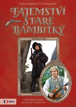 Tajemství staré bambitky - Evžen Gogela,Ivo Macharáček