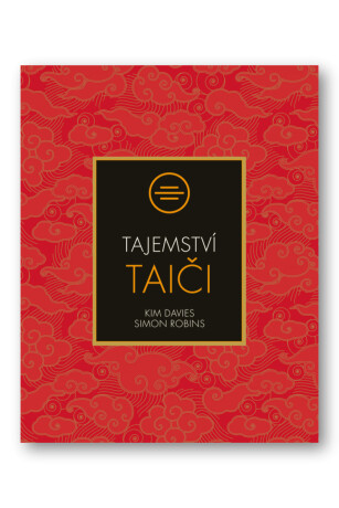 Tajemství taiči - Kim Daviesová,Simon Robins
