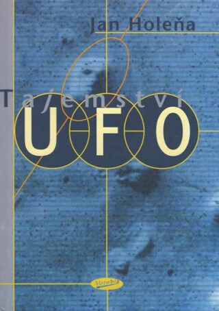 Tajemství UFO - Holeňa Jan