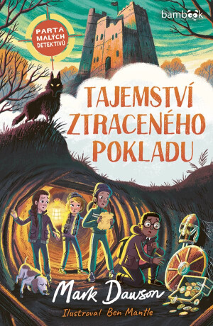 Tajemství ztraceného pokladu – Parta malých detektivů - Mark Dawson,Mantle Ben