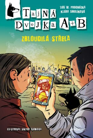 Tajná dvojka A + B – Zbloudilá střela - Jiří Procházka,Klára Smolíková
