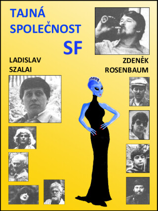 Tajná společnost SF - Ladislav Szalai,Zdeněk Rosenbaum