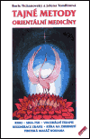 Tajné metody orientální medicíny - Boris Tichanovský,Jelena Tomilinová