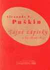 Tajné zápisky z let 1836-1837 - Alexandr Sergejevič Puškin