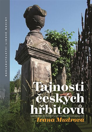 Tajnosti českých hřbitovů - Ivana Mudrová