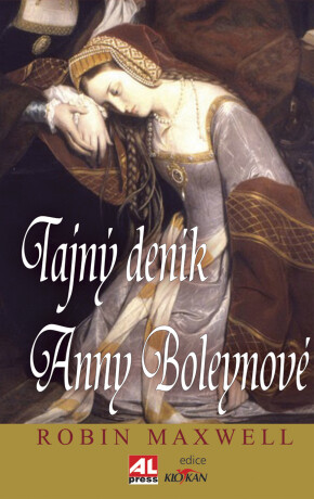 Tajný deník Anny Boleynové - Robin Maxwell