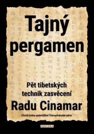 Tajný pergamen - Pět tibetských technik - Radu Cinamar