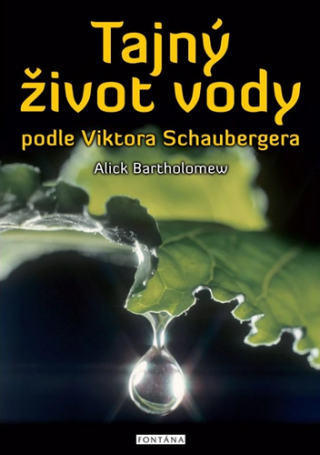 Tajný život vody - Alick Bartholomew