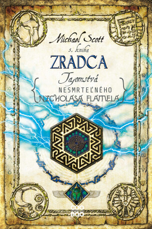 Tajomstvá nesmrteľného Nicholasa Flamela 5: Zradca -  neuveden