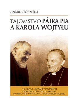 Tajomstvo pátra Pia a Karola Wojtyłu - Andrea Tornielli
