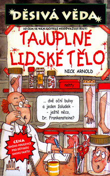 Tajuplné lidské tělo - Nick Arnold,Tony De Saulles