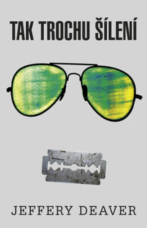 Tak trochu šílení - Jeffery Deaver