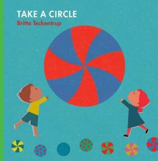 Take a Shape: Circle - Britta Teckentrup