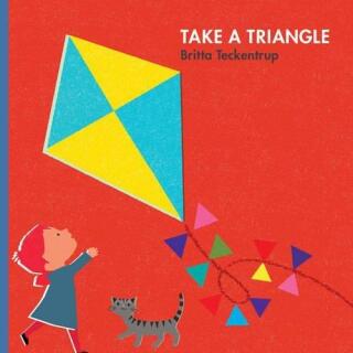 Take a Shape: Triangle - Britta Teckentrup